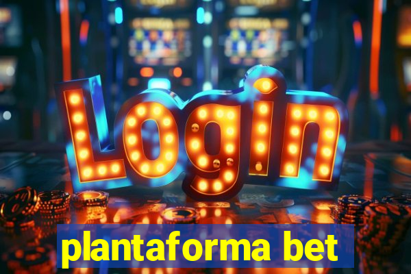 plantaforma bet